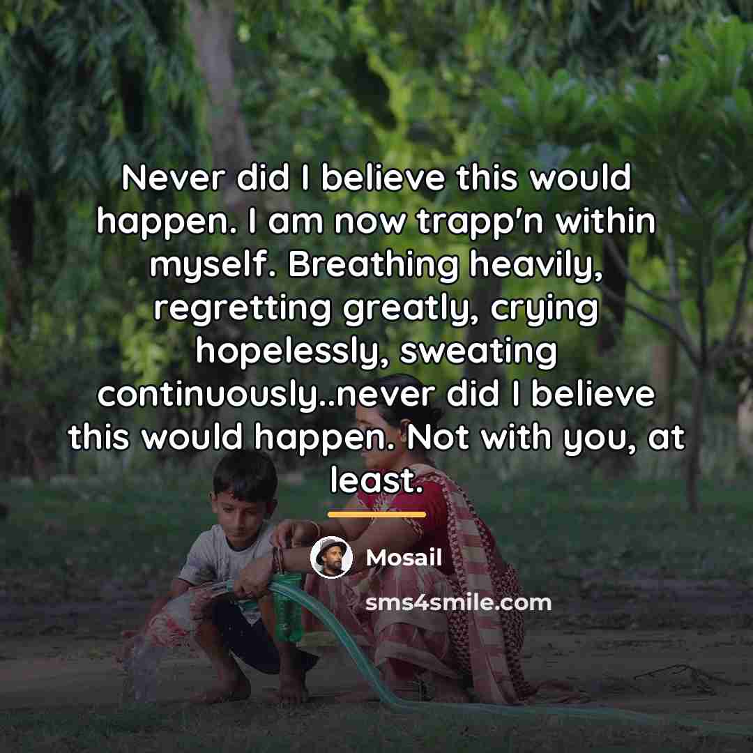 “Never did I believe this would happen. I am now…” quote by Mosail