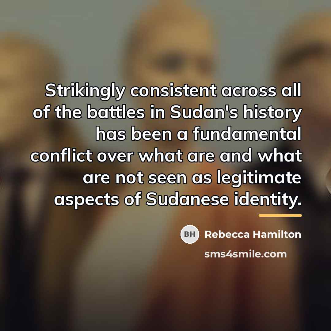 “Strikingly consistent across all of the battles in Sudan's history…” quote by Rebecca Hamilton
