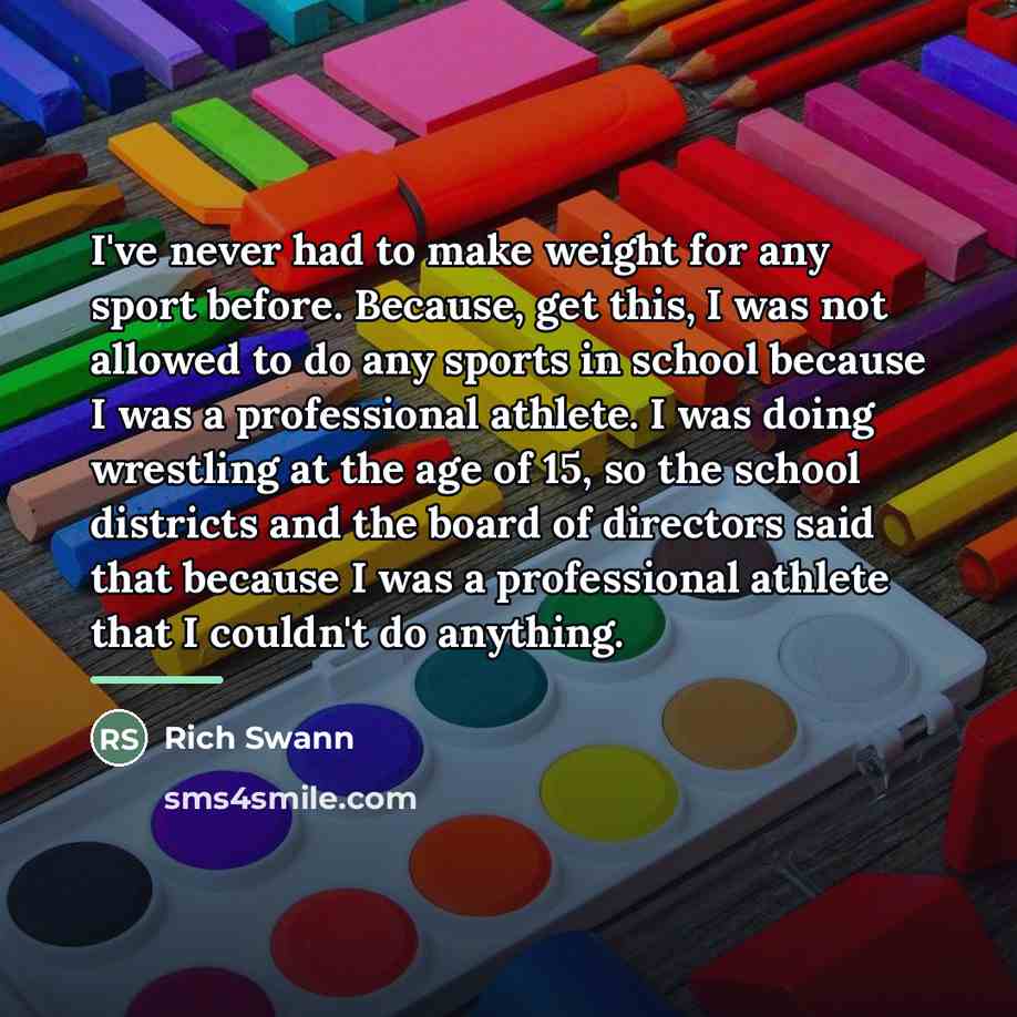 “I've never had to make weight for any sport before.…” quote by Rich Swann