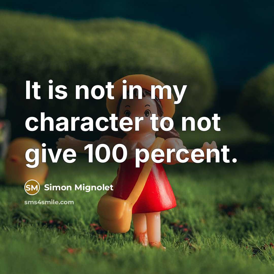 “It is not in my character to not give 100…” quote by Simon Mignolet