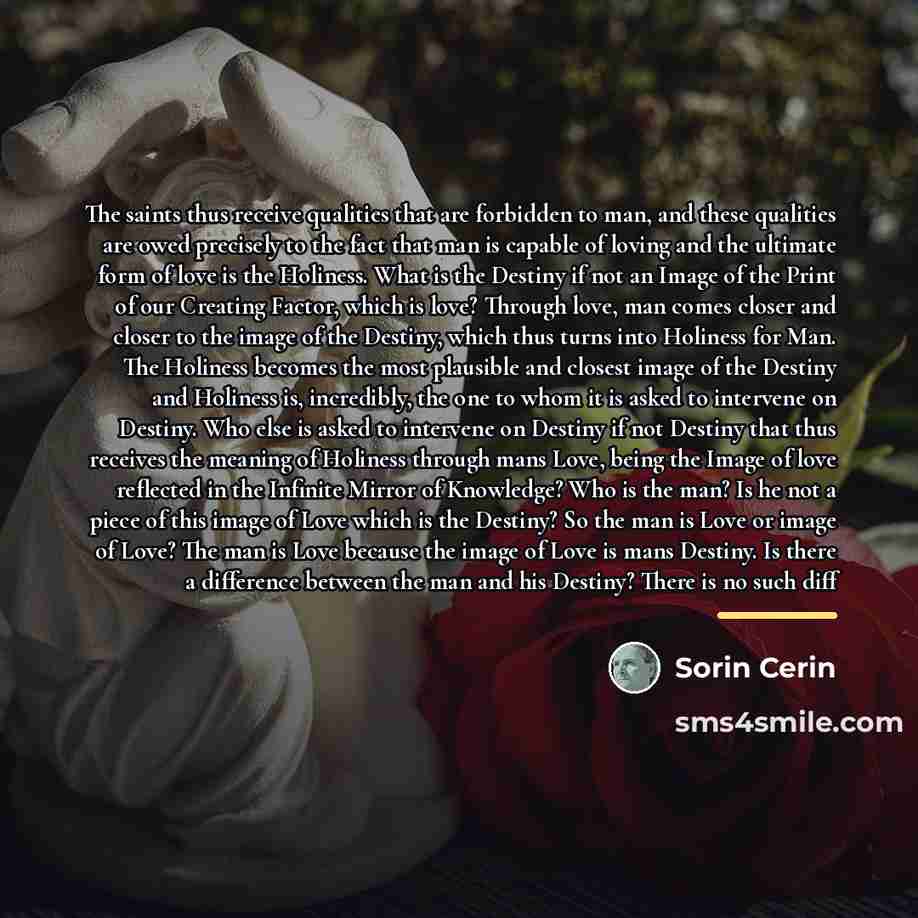 “The saints thus receive qualities that are forbidden to man,…” quote by Sorin Cerin