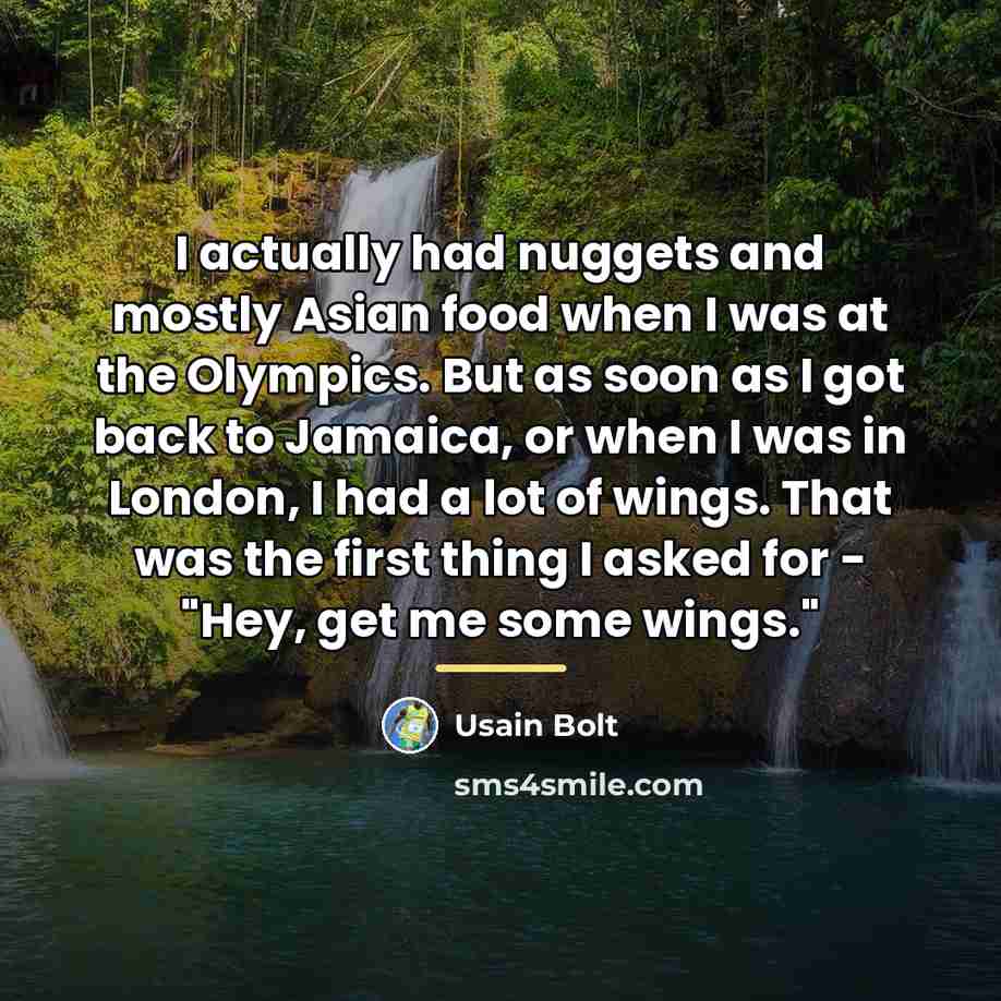 “I actually had nuggets and mostly Asian food when I…” quote by Usain Bolt