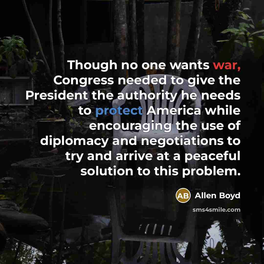 “Though no one wants war, Congress needed to give the…” quote by Allen Boyd