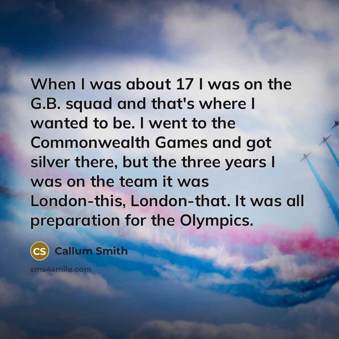 “When I was about 17 I was on the G.B.…” quote by Callum Smith