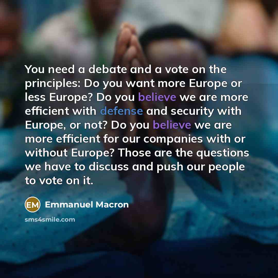 “You need a debate and a vote on the principles:…” quote by Emmanuel Macron
