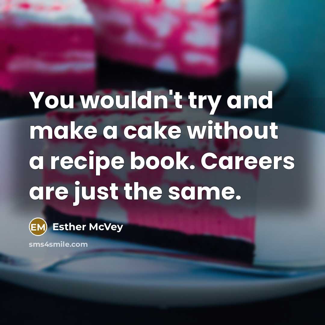 “You wouldn't try and make a cake without a recipe…” quote by Esther McVey