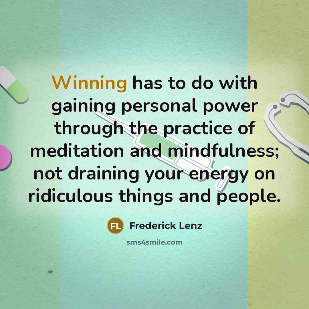 “Winning has to do with gaining personal power through the…” quote by Frederick Lenz
