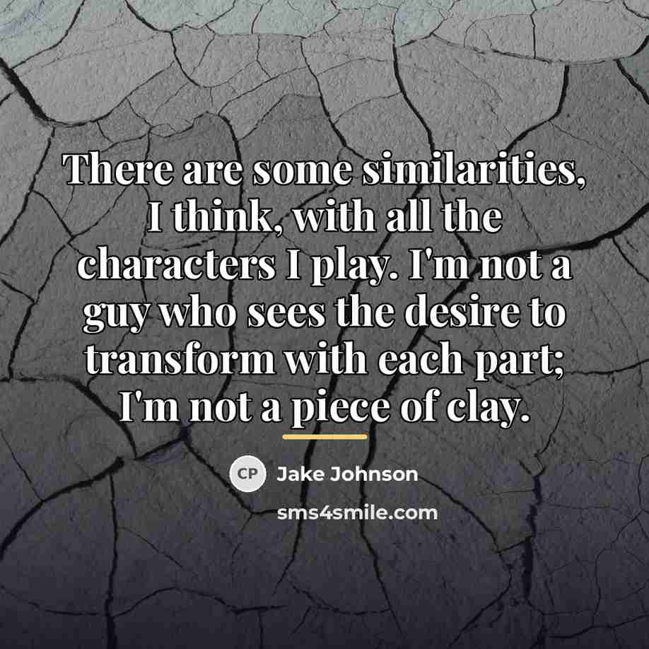 “There are some similarities, I think, with all the characters…” quote by Jake Johnson