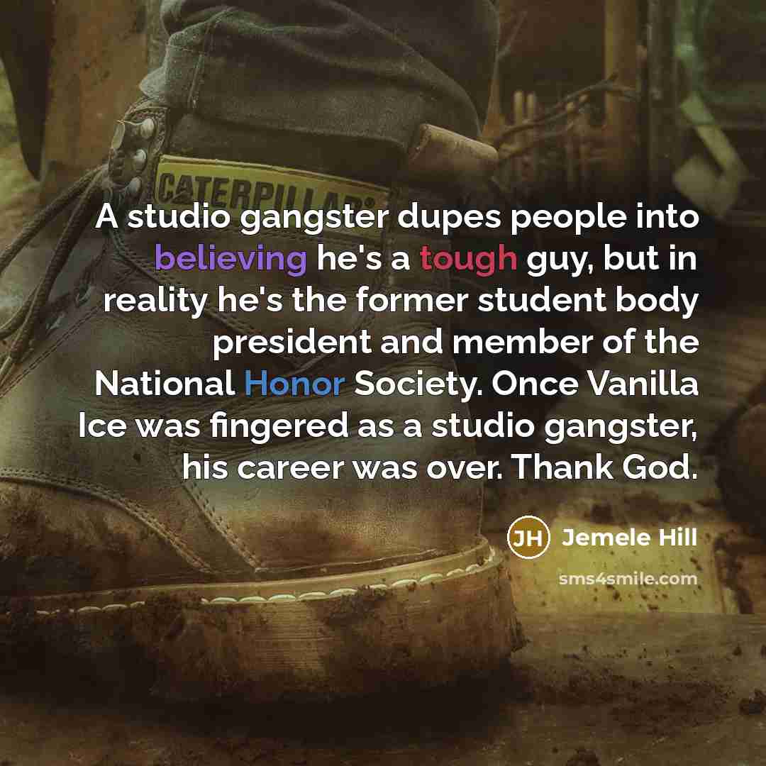 “A studio gangster dupes people into believing he's a tough…” quote by Jemele Hill