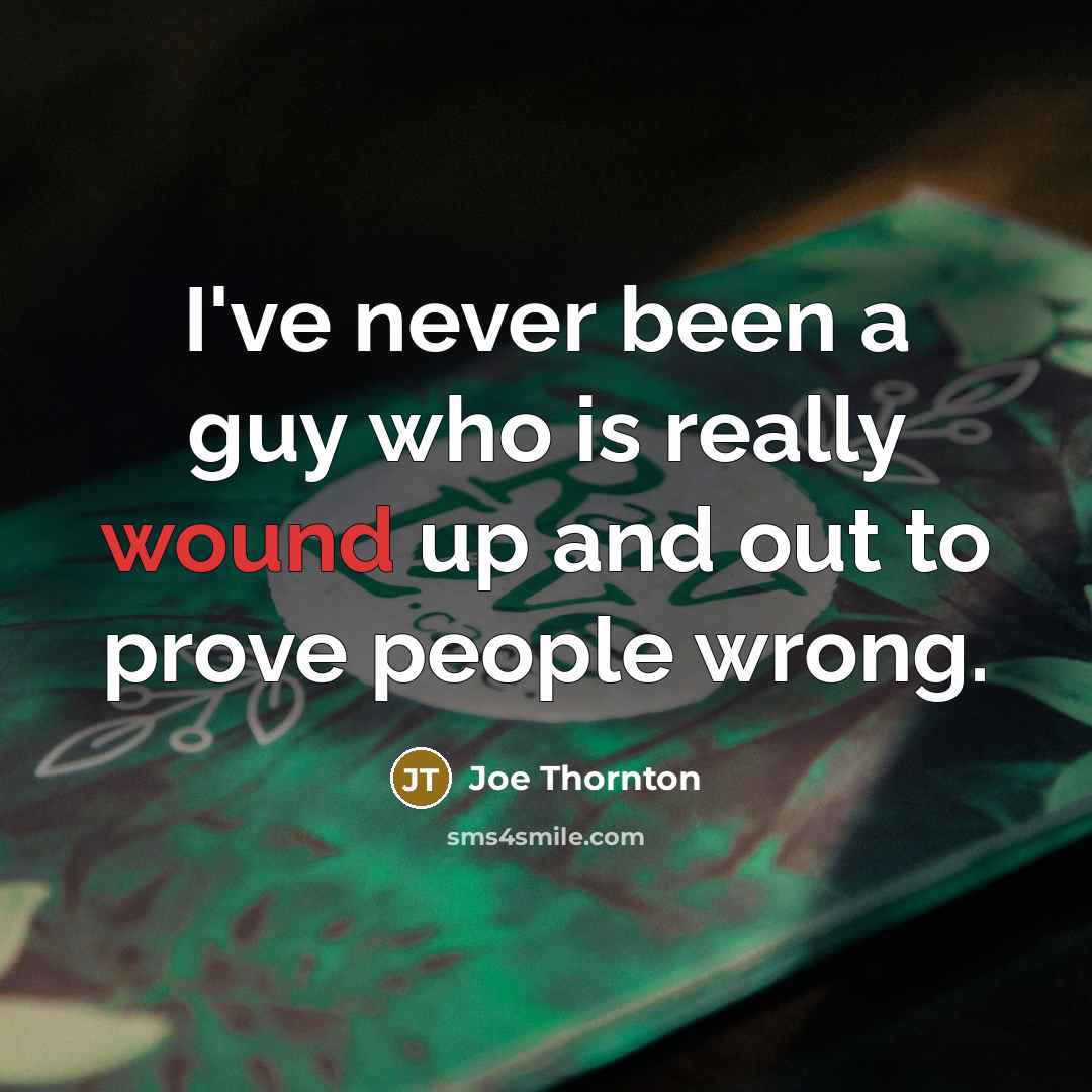 “I've never been a guy who is really wound up…” quote by Joe Thornton