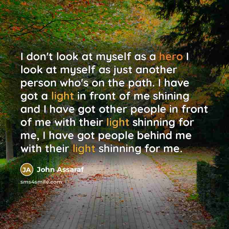 “I don't look at myself as a hero I look…” quote by John Assaraf