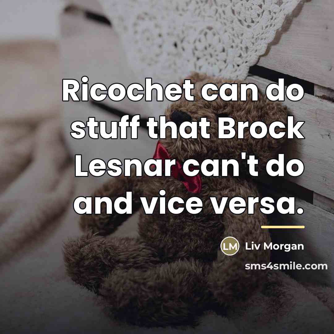 “Ricochet can do stuff that Brock Lesnar can't do and…” quote by Liv Morgan