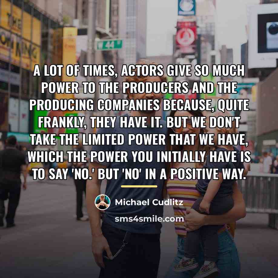 “A lot of times, actors give so much power to…” quote by Michael Cudlitz