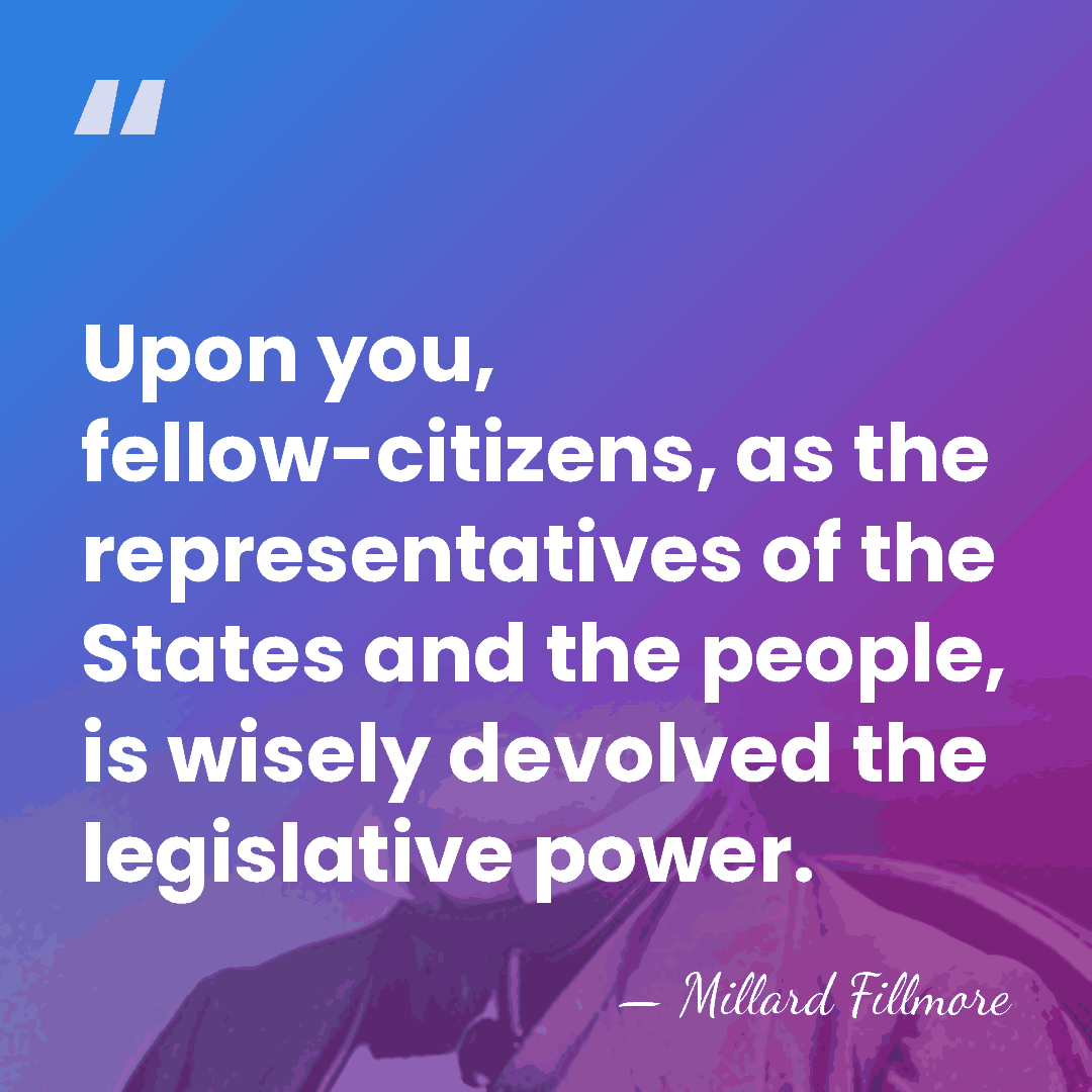 Upon you, fellow-citizens, as the representatives of the States and the people,&hellip; - Millard Fillmore