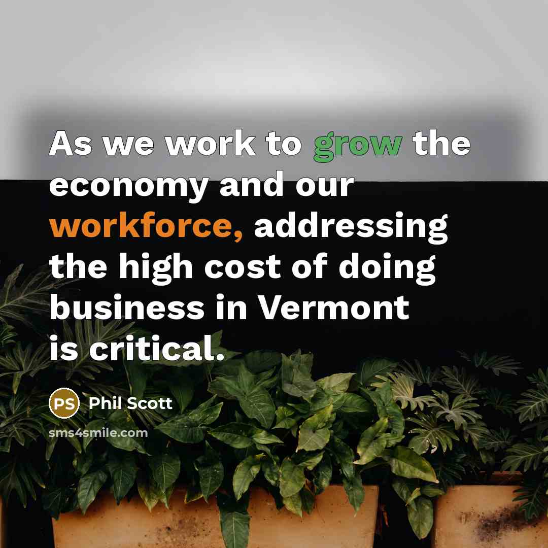 “As we work to grow the economy and our workforce,…” quote by Phil Scott