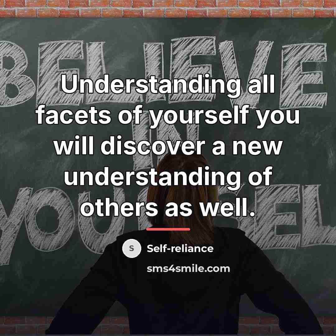 “Understanding all facets of yourself you will discover a new…” quote by Self-reliance