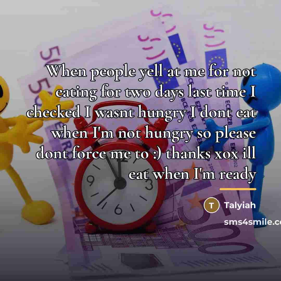 “When people yell at me for not eating for two…” quote by Talyiah