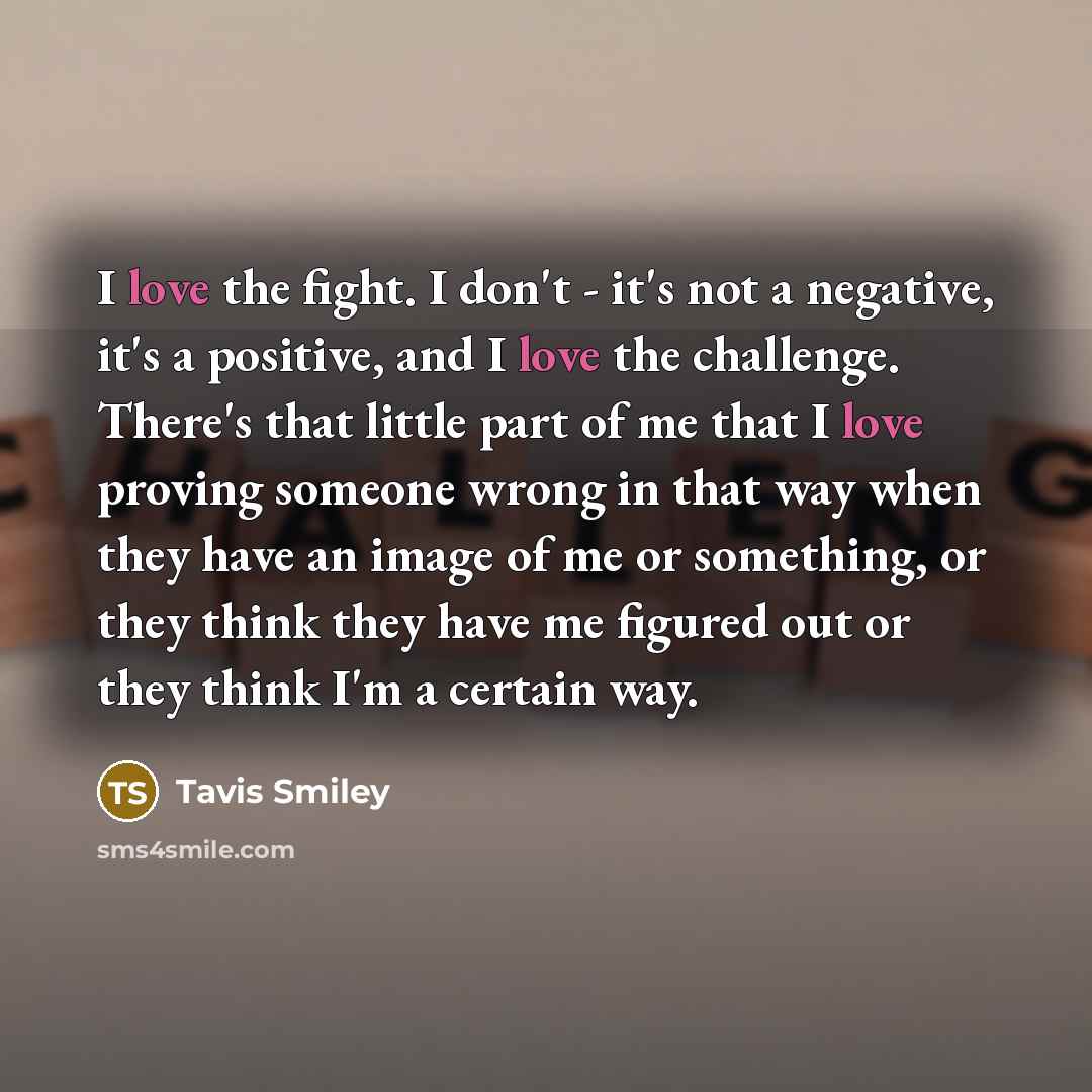 “I love the fight. I don't - it's not a…” quote by Tavis Smiley