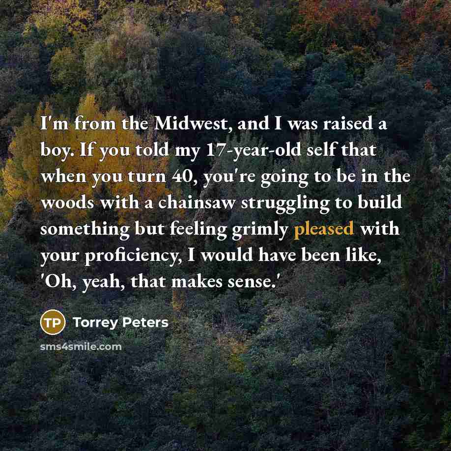 “I'm from the Midwest, and I was raised a boy.…” quote by Torrey Peters