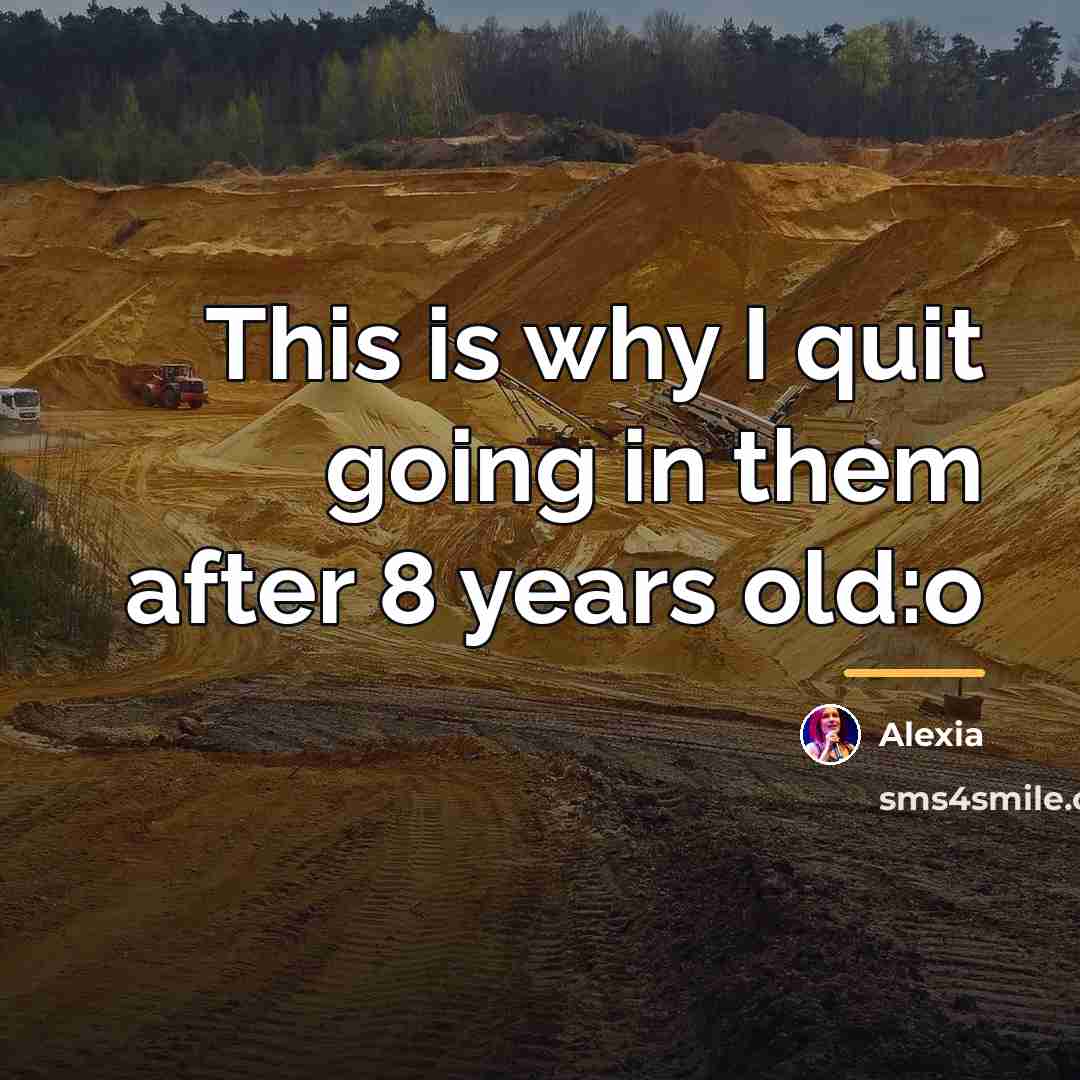 “This is why I quit going in them after 8…” quote by Alexia
