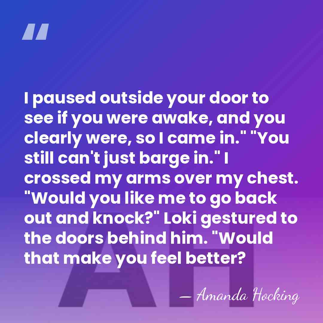 I paused outside your door to see if you were awake, and&hellip; - Amanda Hocking