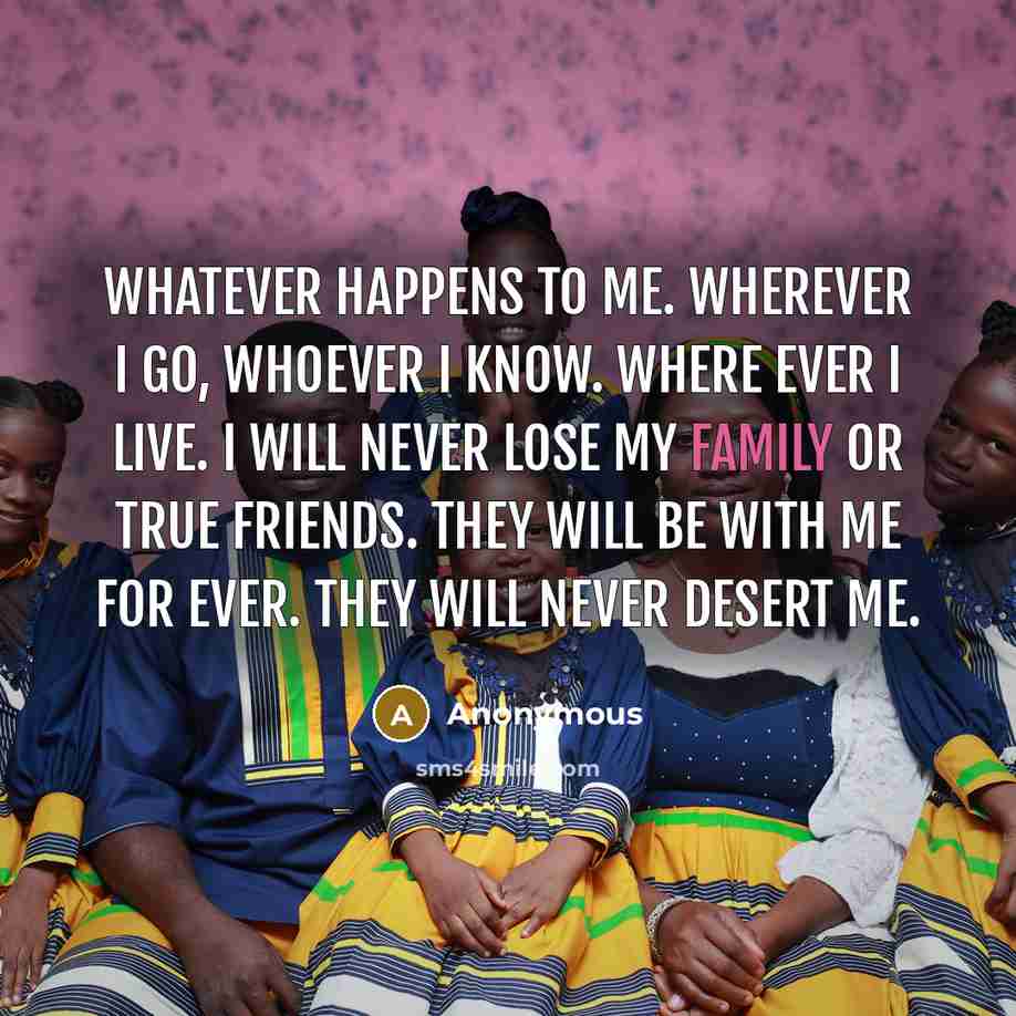 “Whatever happens to me. Wherever I go, whoever I know.…” quote by Anonymous