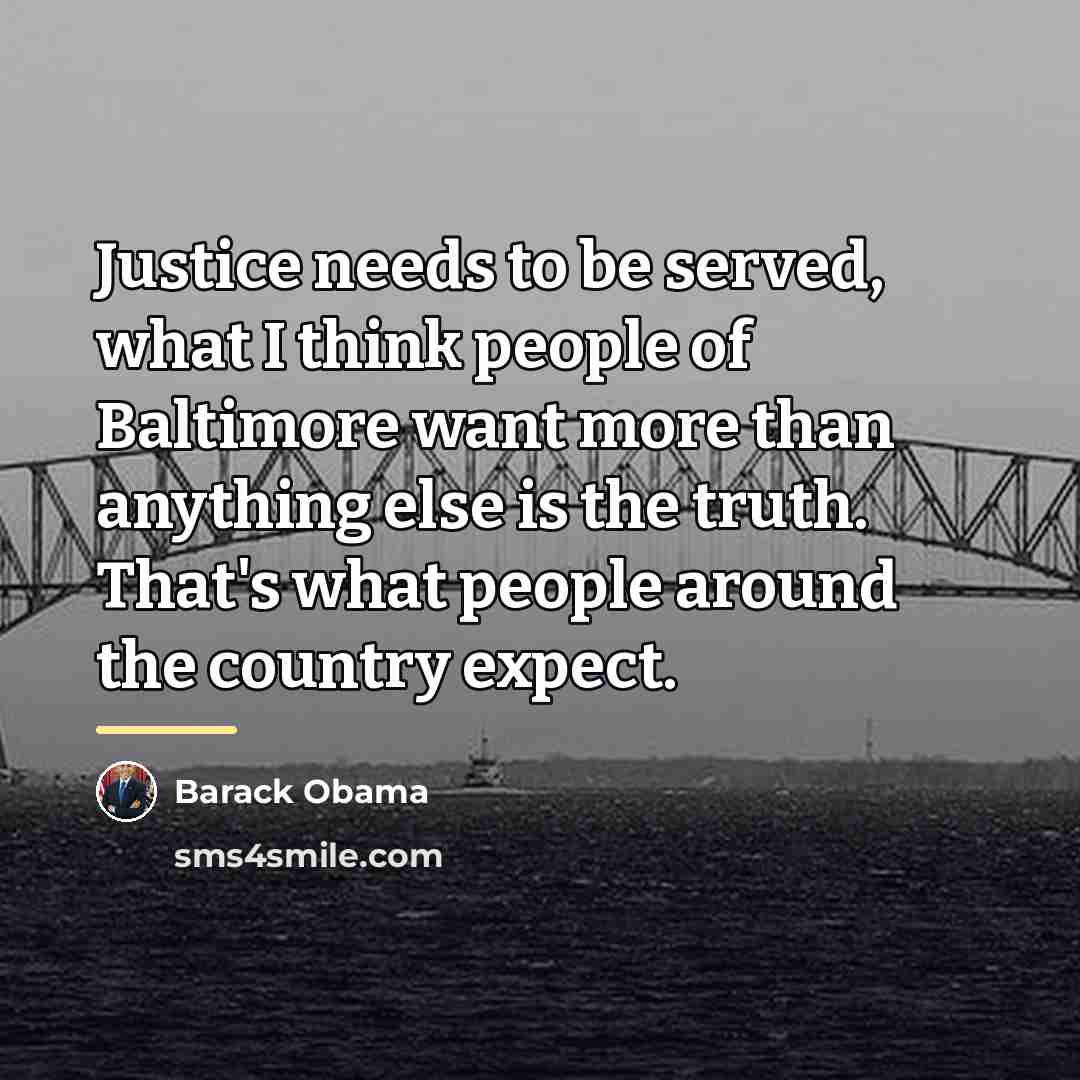 “Justice needs to be served, what I think people of…” quote by Barack Obama