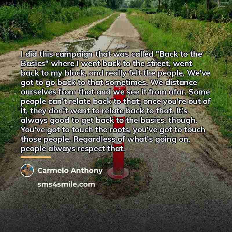 “I did this campaign that was called "Back to the…” quote by Carmelo Anthony