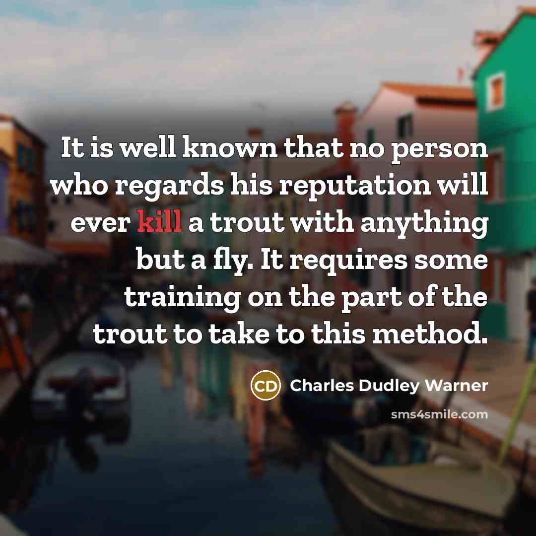 “It is well known that no person who regards his…” quote by Charles Dudley Warner