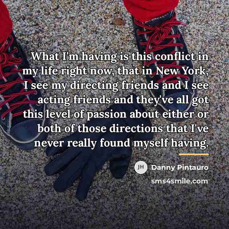 “What I'm having is this conflict in my life right…” quote by Danny Pintauro