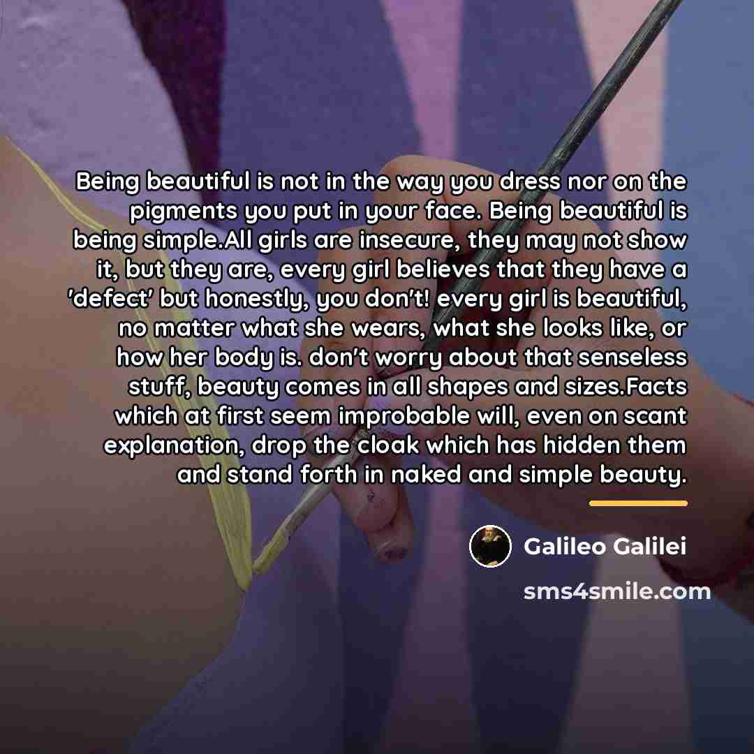 “Being beautiful is not in the way you dress nor…” quote by Galileo Galilei