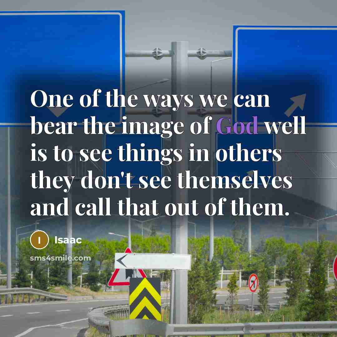 “One of the ways we can bear the image of…” quote by Isaac