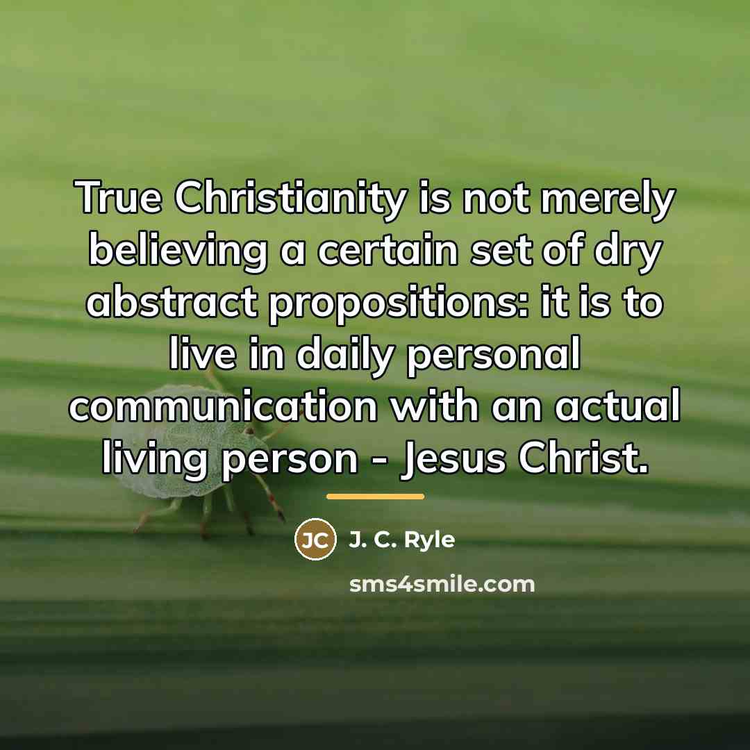 “True Christianity is not merely believing a certain set of…” quote by J. C. Ryle