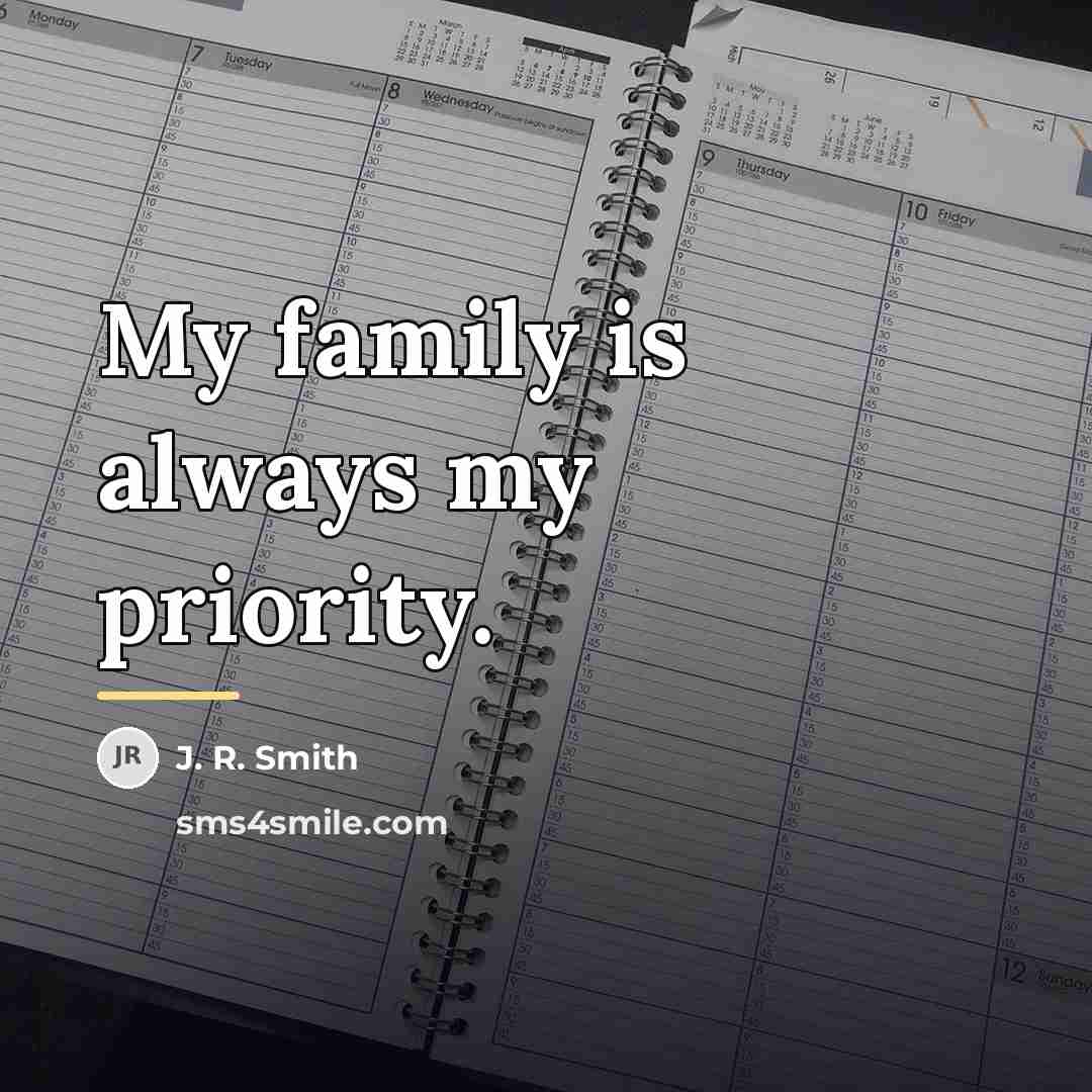 “My family is always my priority.…” quote by J. R. Smith
