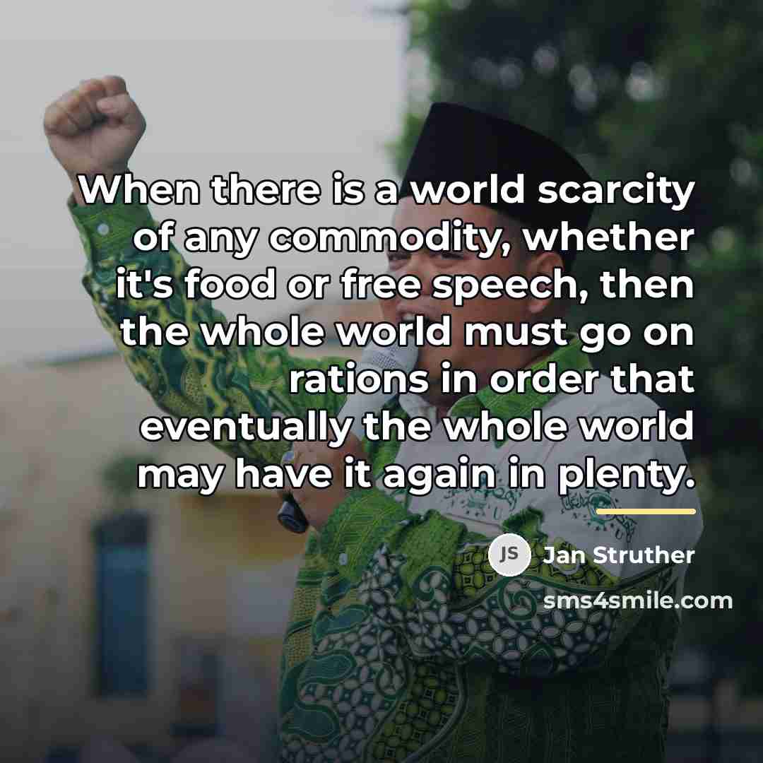 “When there is a world scarcity of any commodity, whether…” quote by Jan Struther