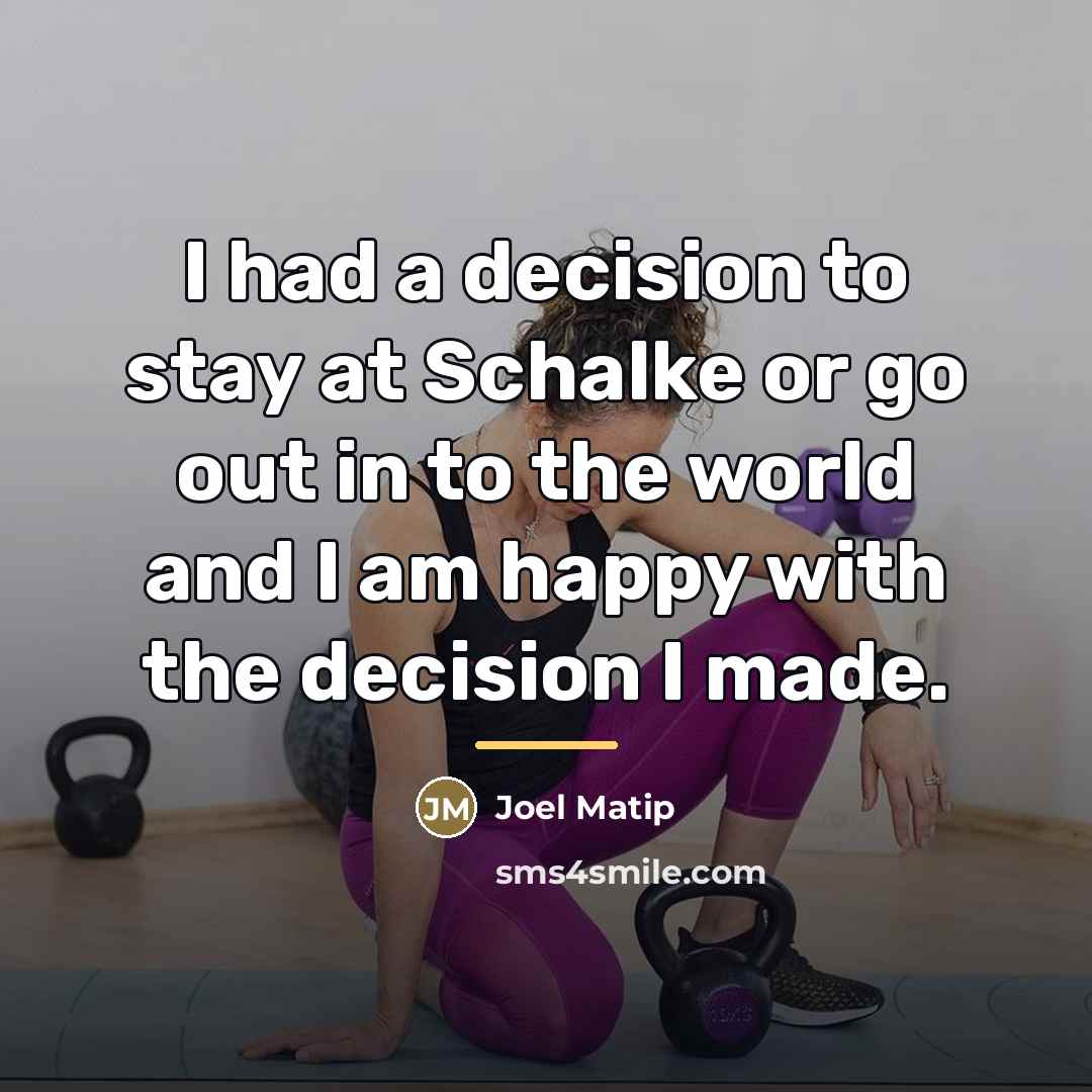 “I had a decision to stay at Schalke or go…” quote by Joel Matip