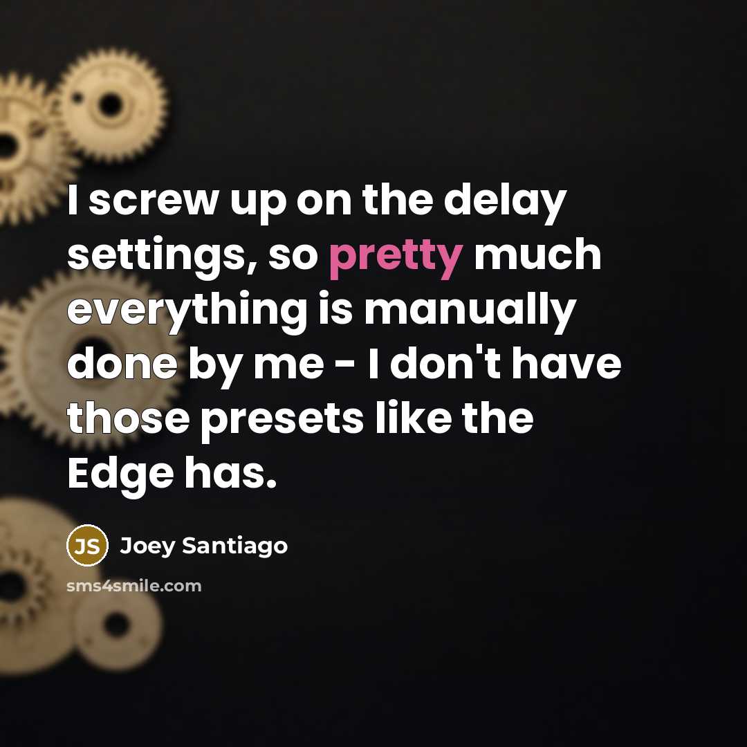“I screw up on the delay settings, so pretty much…” quote by Joey Santiago
