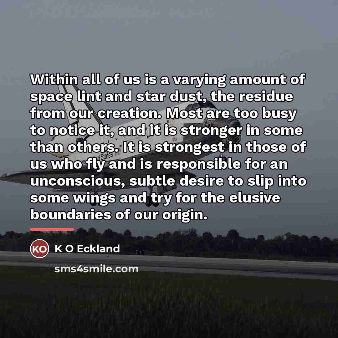 “Within all of us is a varying amount of space…” quote by K O Eckland