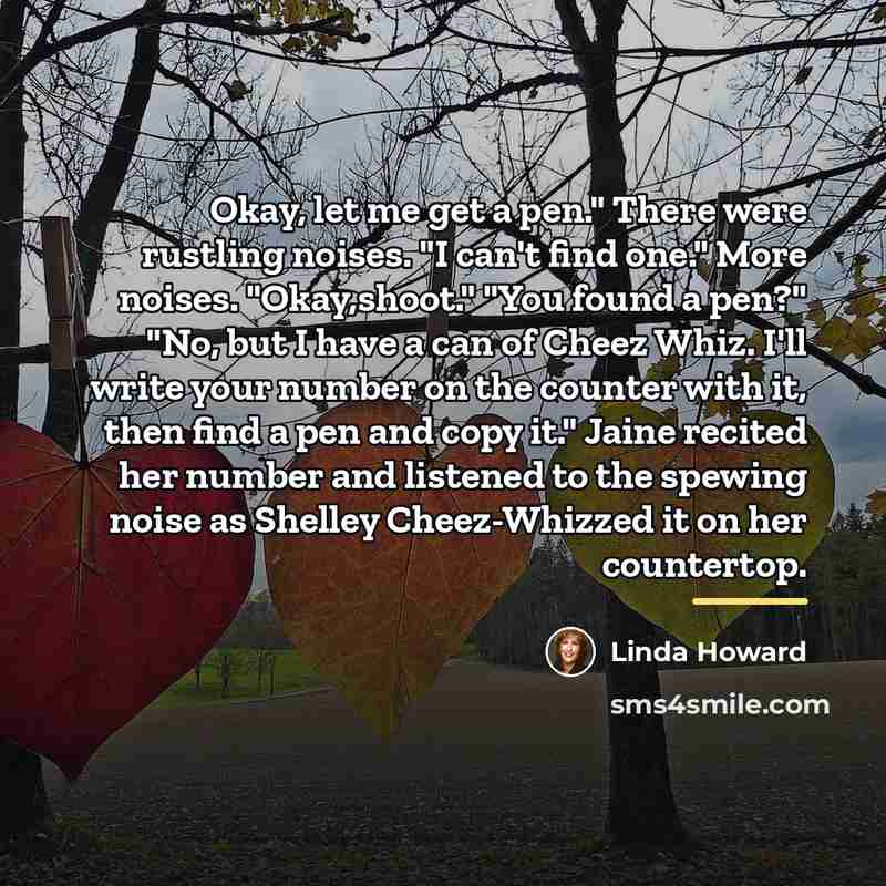 “Okay, let me get a pen." There were rustling noises.…” quote by Linda Howard