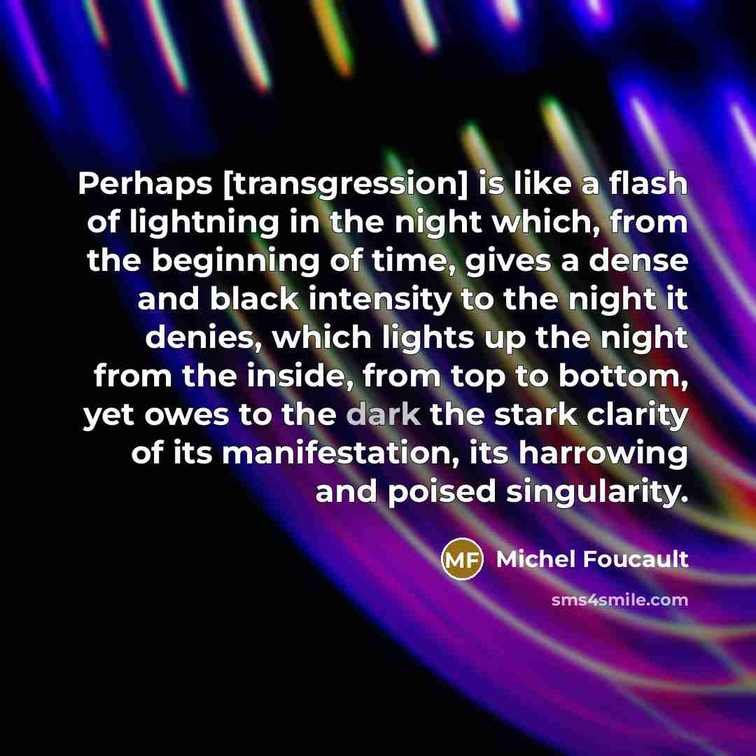 “Perhaps [transgression] is like a flash of lightning in the…” quote by Michel Foucault