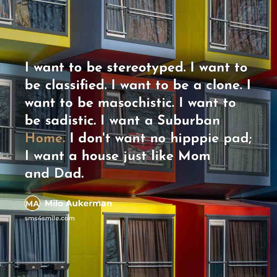“I want to be stereotyped. I want to be classified.…” quote by Milo Aukerman