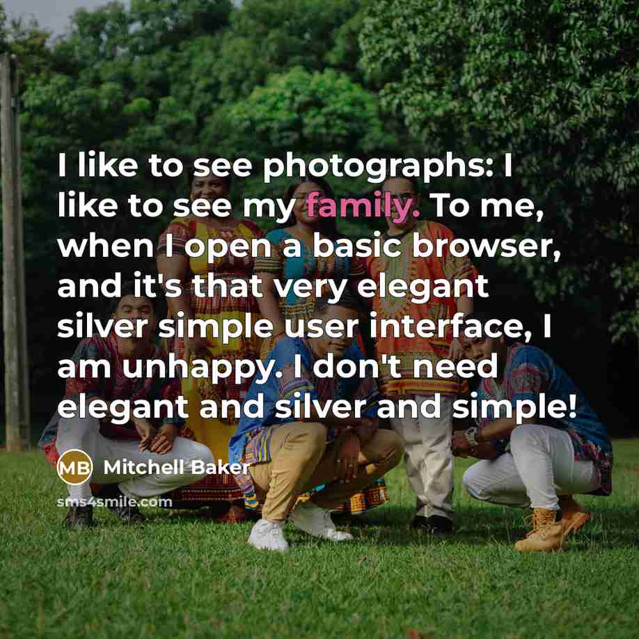 “I like to see photographs: I like to see my…” quote by Mitchell Baker
