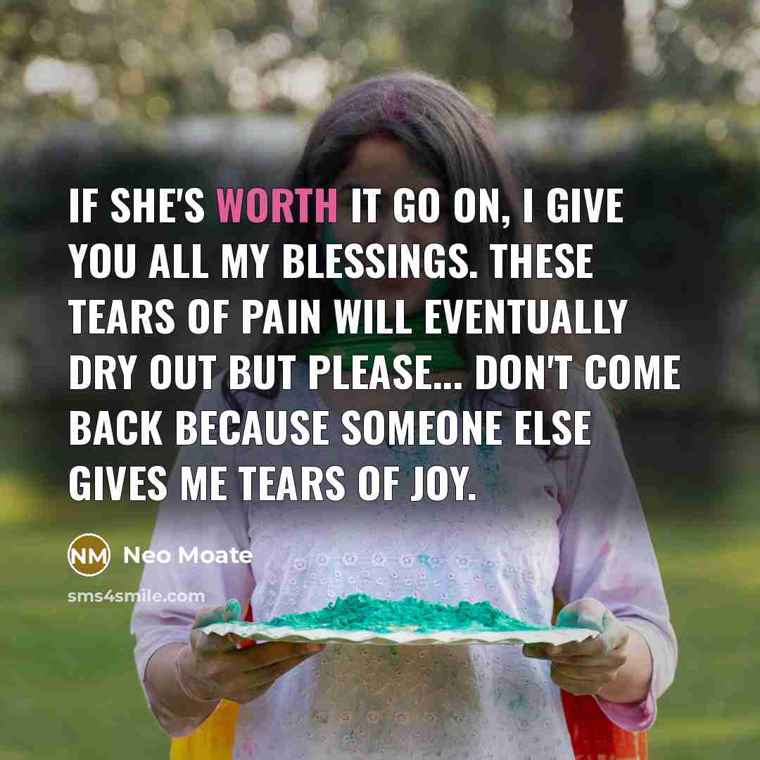 “If she's worth it go on, I give you all…” quote by Neo Moate
