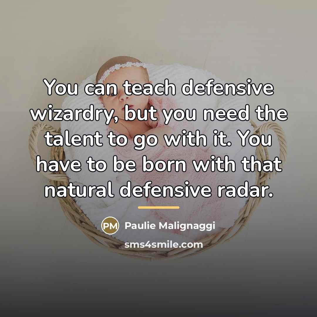 “You can teach defensive wizardry, but you need the talent…” quote by Paulie Malignaggi