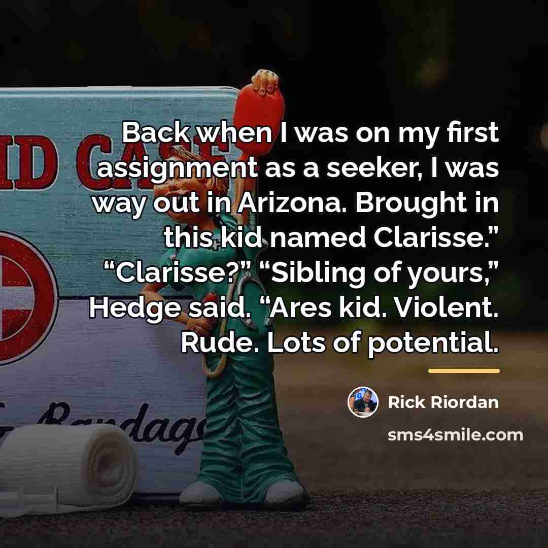 “Back when I was on my first assignment as a…” quote by Rick Riordan