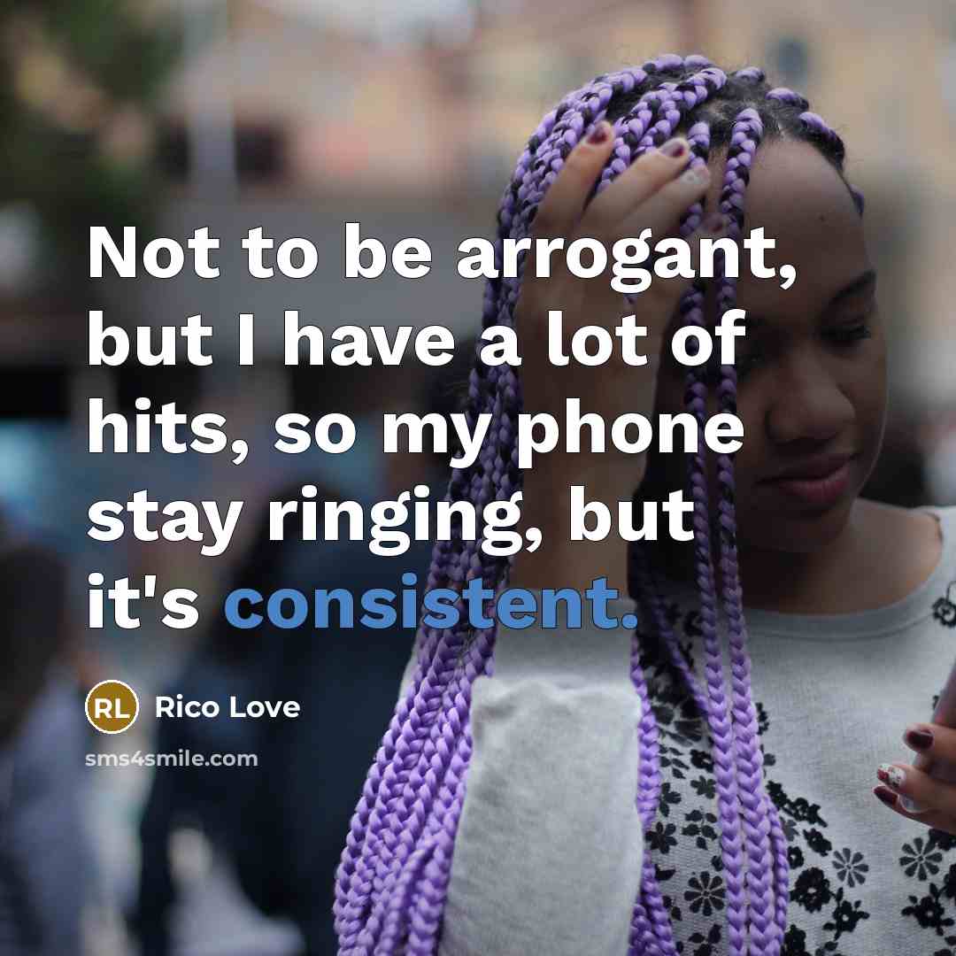 “Not to be arrogant, but I have a lot of…” quote by Rico Love
