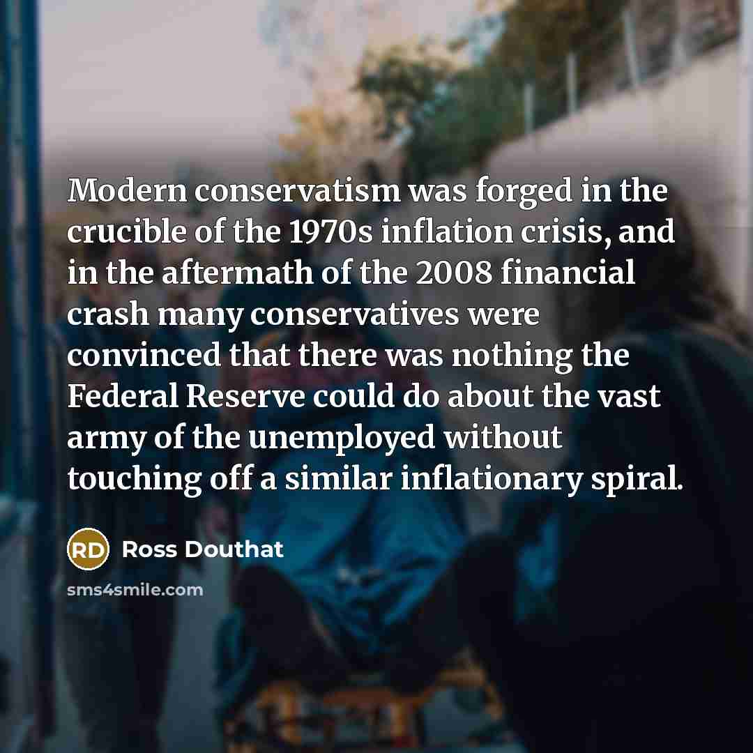 “Modern conservatism was forged in the crucible of the 1970s…” quote by Ross Douthat