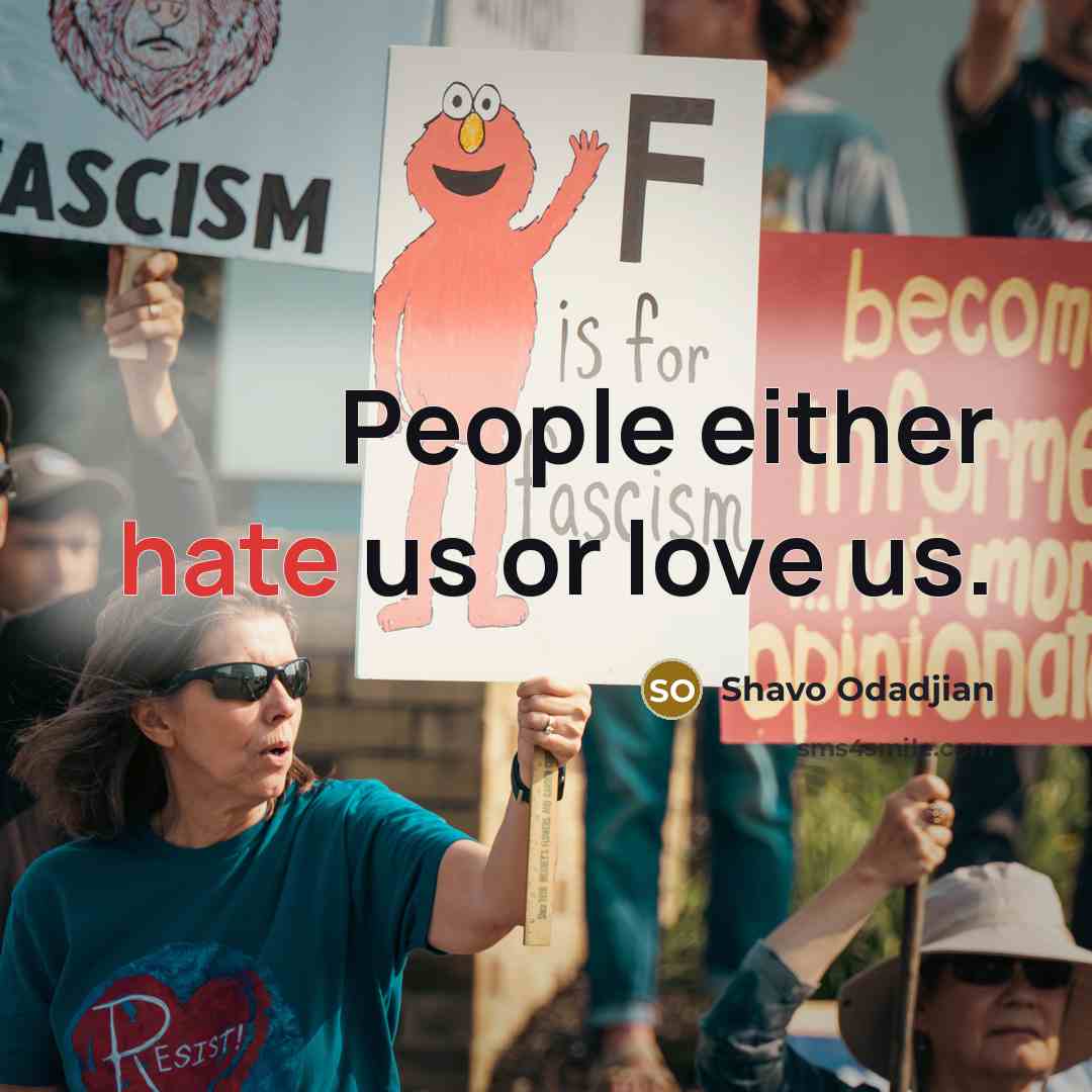 “People either hate us or love us.…” quote by Shavo Odadjian