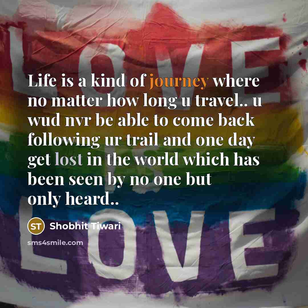 “Life is a kind of journey where no matter how…” quote by Shobhit Tiwari