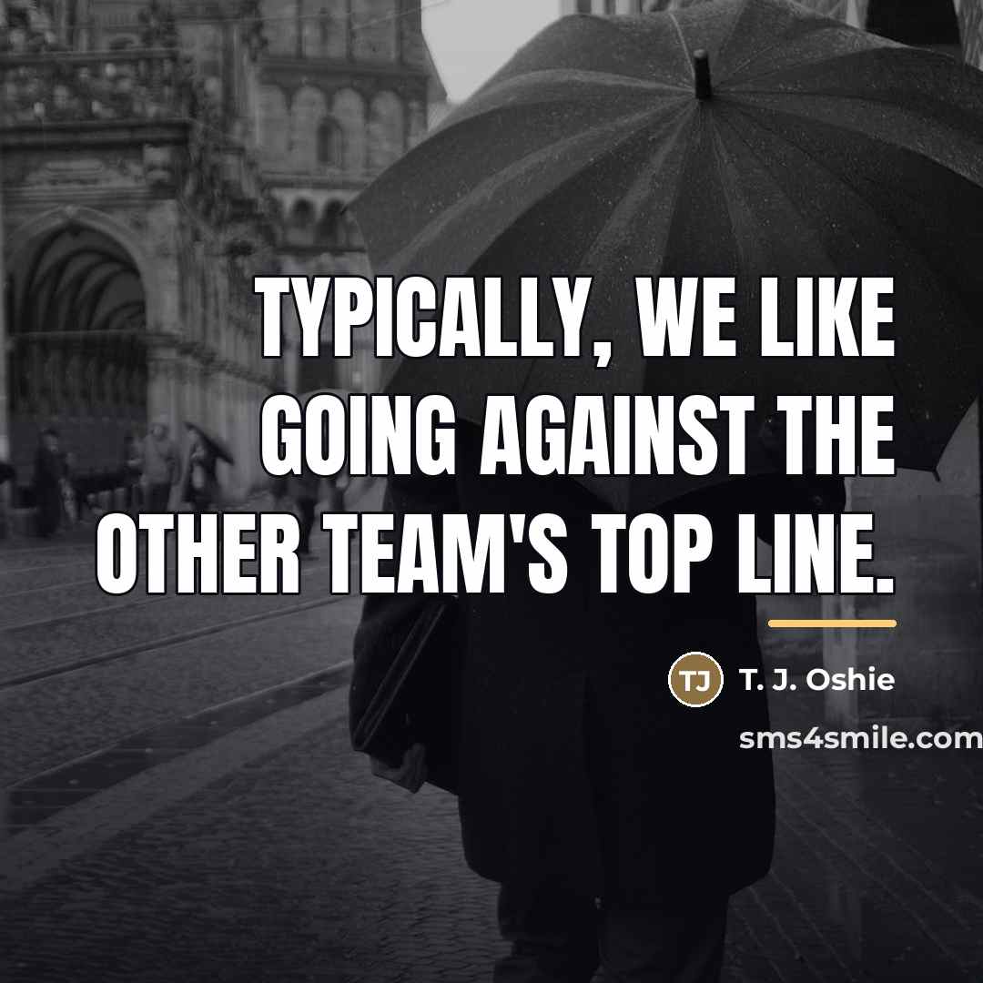 “Typically, we like going against the other team's top line.…” quote by T. J. Oshie